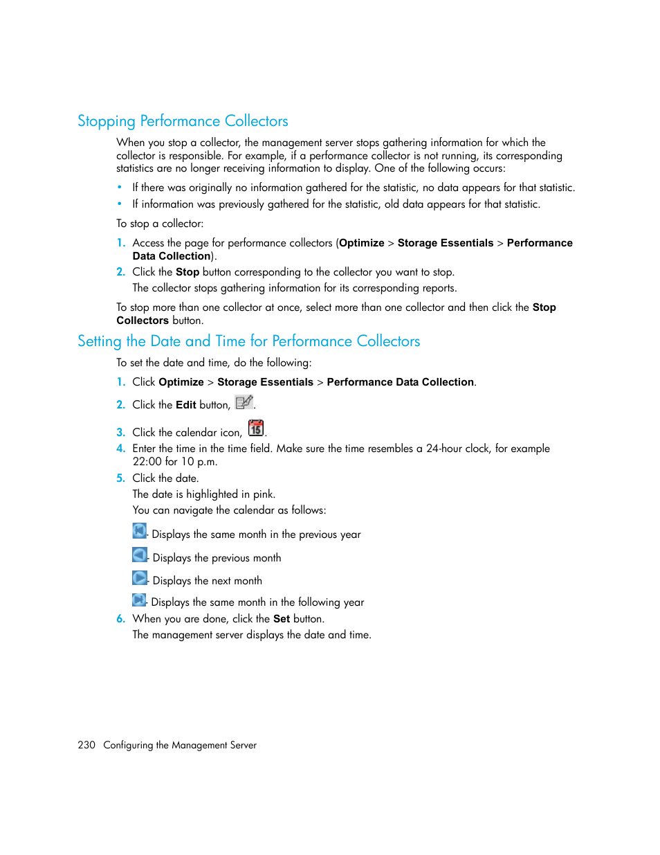 Stopping performance collectors, Setting the date and time for performance, Collectors | Setting the date and time for, Performance collectors, Stopping performance | HP Storage Essentials NAS Manager Software User Manual | Page 262 / 770