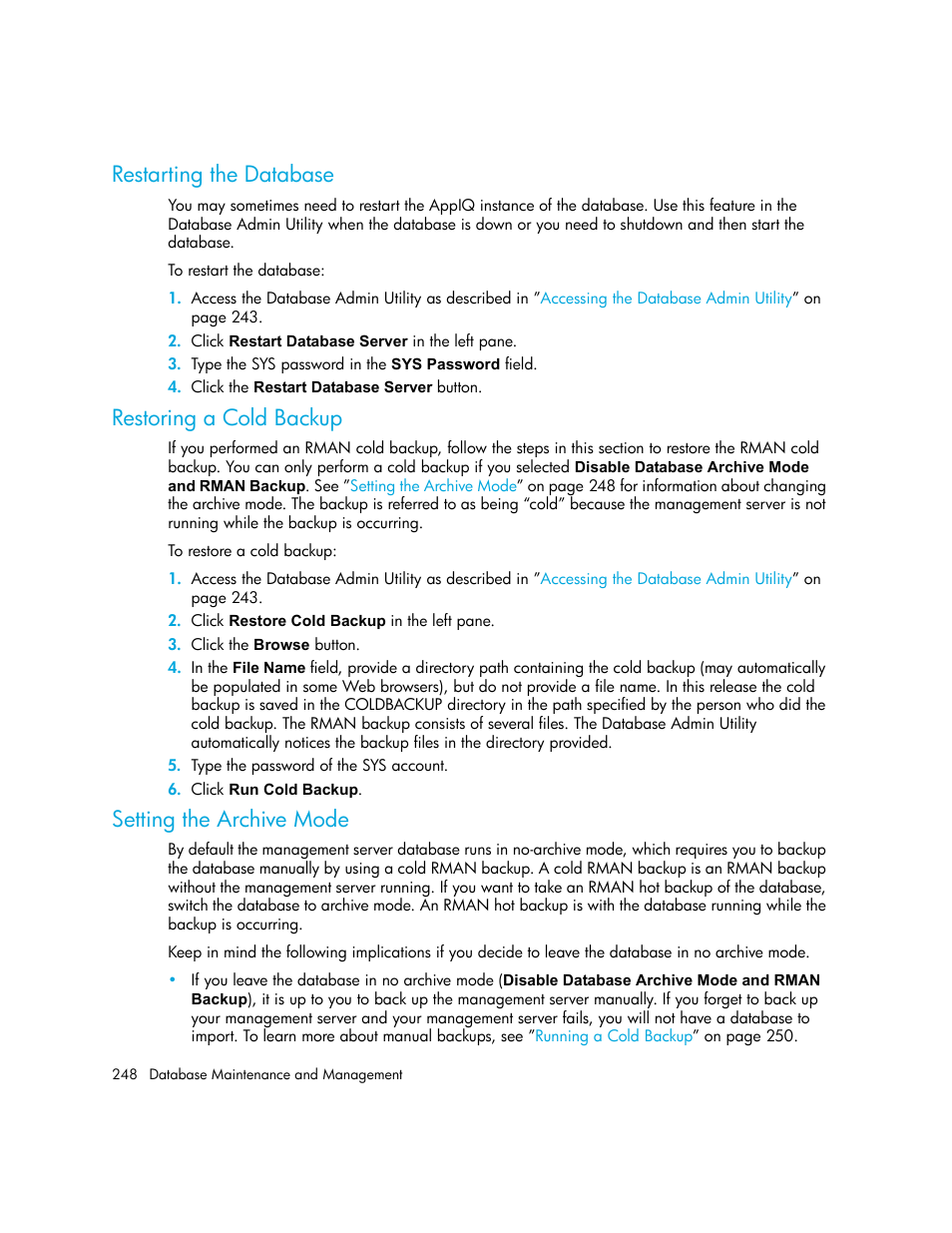 Restarting the database, Restoring a cold backup, Setting the archive mode | Bed in, Setting, The archive mode, Setting the, Archive mode | HP Storage Essentials NAS Manager Software User Manual | Page 280 / 770