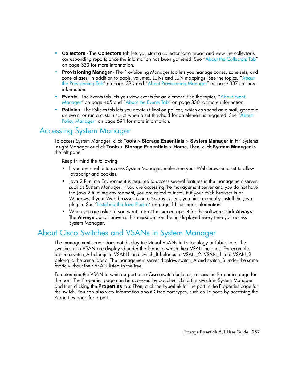 Accessing system manager, About cisco switches and vsans in system manager | HP Storage Essentials NAS Manager Software User Manual | Page 289 / 770