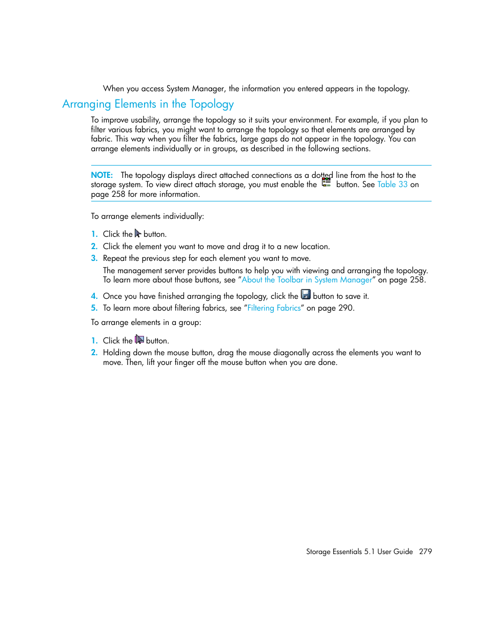Arranging elements in the topology, Arranging, Elements in the topology | Arranging elements in, The topology | HP Storage Essentials NAS Manager Software User Manual | Page 311 / 770