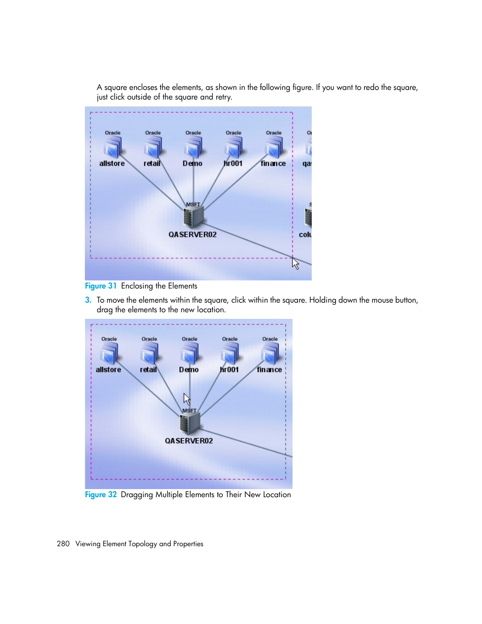 31 enclosing the elements | HP Storage Essentials NAS Manager Software User Manual | Page 312 / 770