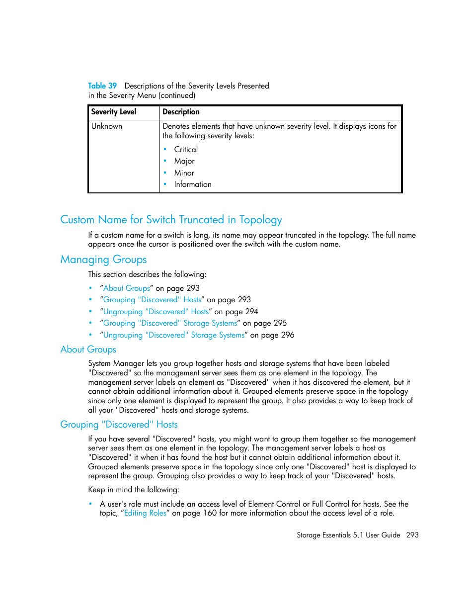 Custom name for switch truncated in topology, Managing groups, About groups | Grouping "discovered" hosts | HP Storage Essentials NAS Manager Software User Manual | Page 325 / 770