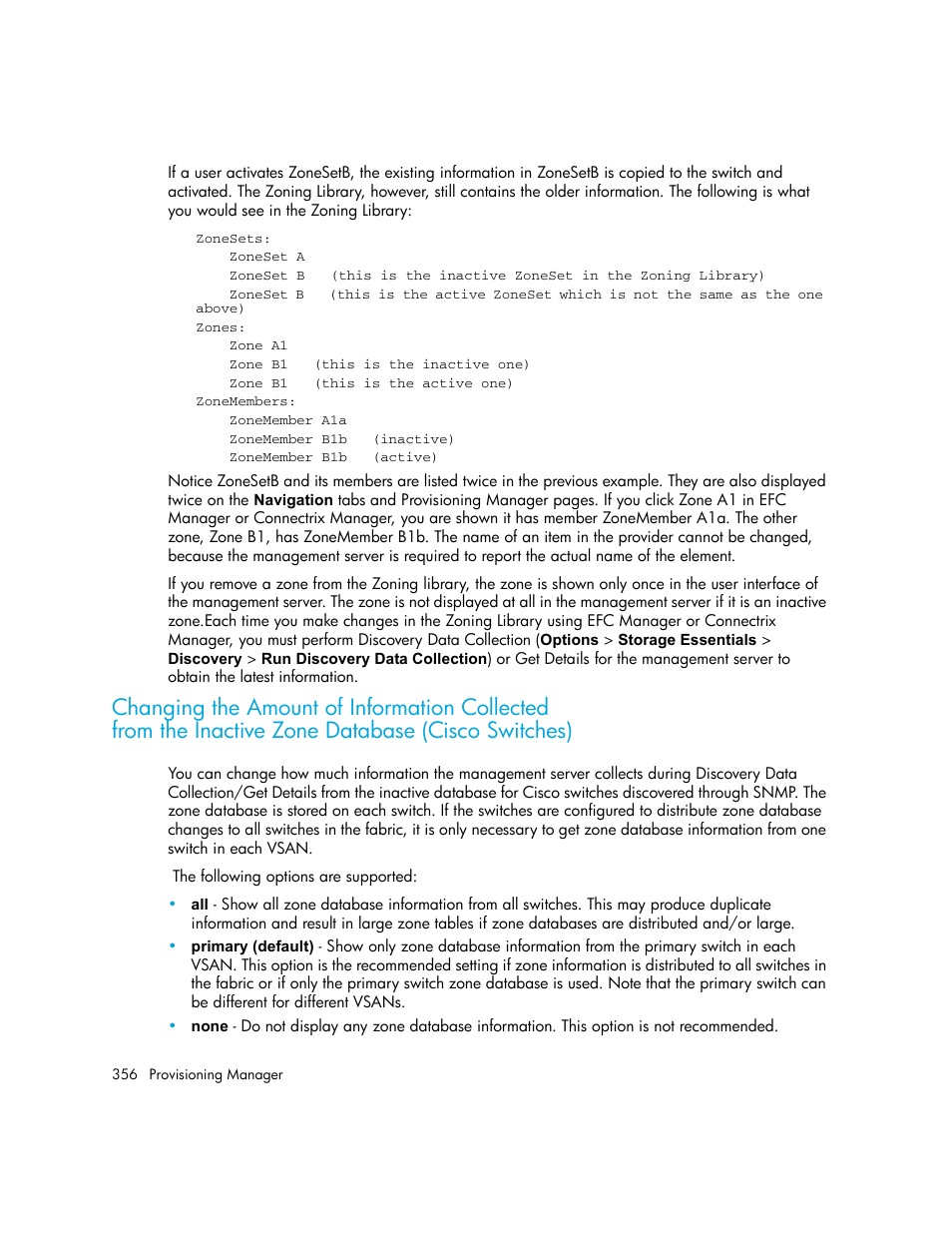 Changing the amount of information collected, From the inactive zone database (cisco switches), Zone database (cisco switches) | Switches) | HP Storage Essentials NAS Manager Software User Manual | Page 388 / 770