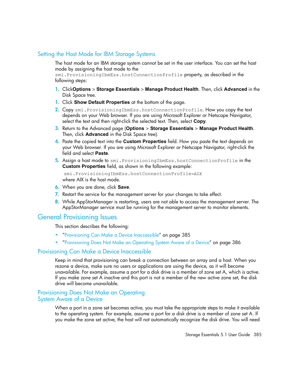 Setting the host mode for ibm storage systems, General provisioning issues, Provisioning can make a device inaccessible | Provisioning does not make an operating, System aware of a device, General provisioning, Issues, Setting the host, Mode for ibm storage systems | HP Storage Essentials NAS Manager Software User Manual | Page 417 / 770