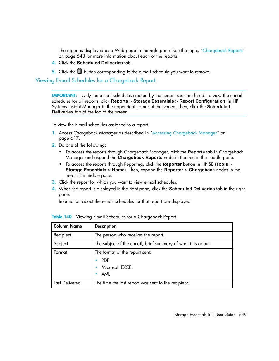 Viewing e-mail schedules for a chargeback report | HP Storage Essentials NAS Manager Software User Manual | Page 681 / 770