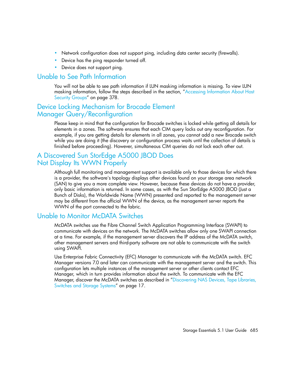 Unable to see path information, Device locking mechanism for brocade element, Manager query/reconfiguration | A discovered sun storedge a5000 jbod does, Not display its wwn properly, Unable to monitor mcdata switches | HP Storage Essentials NAS Manager Software User Manual | Page 717 / 770