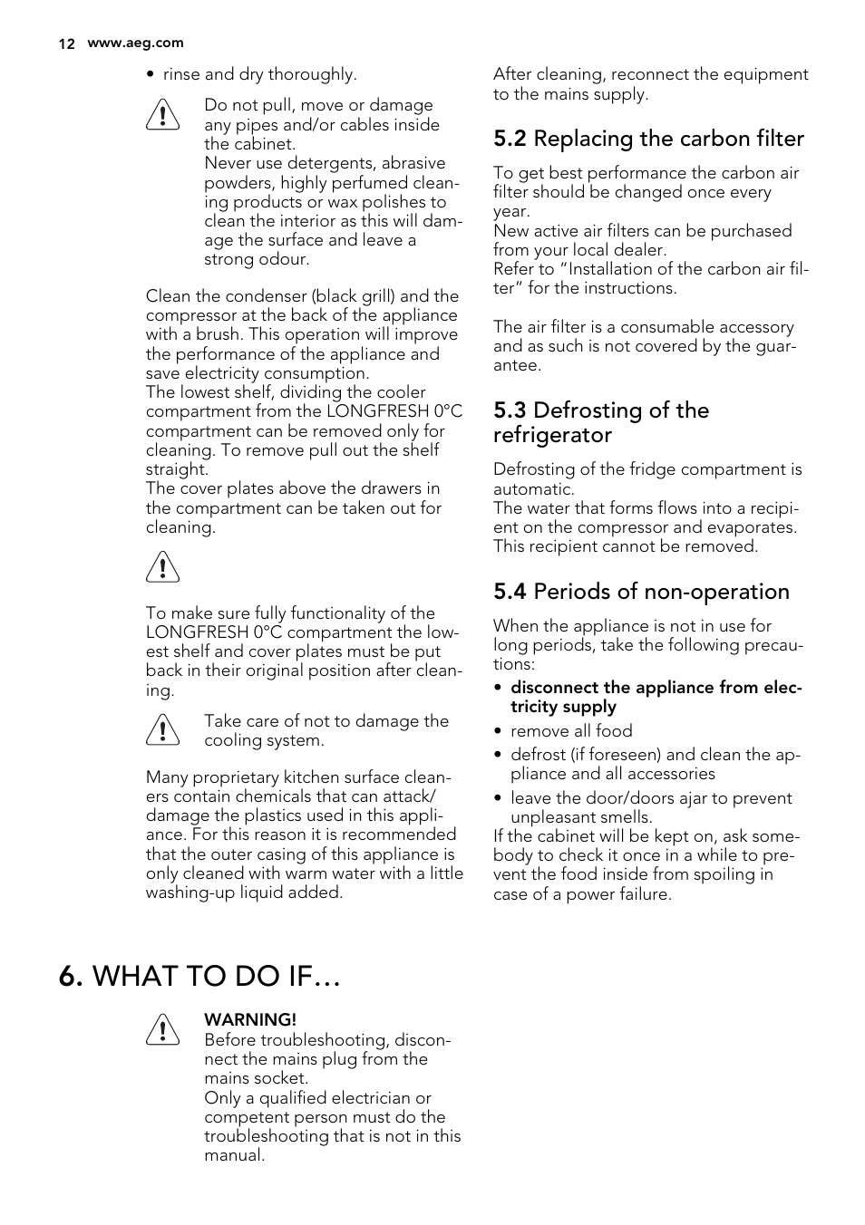 What to do if, 2 replacing the carbon filter, 3 defrosting of the refrigerator | 4 periods of non-operation | AEG SKZ81200F0 User Manual | Page 12 / 76