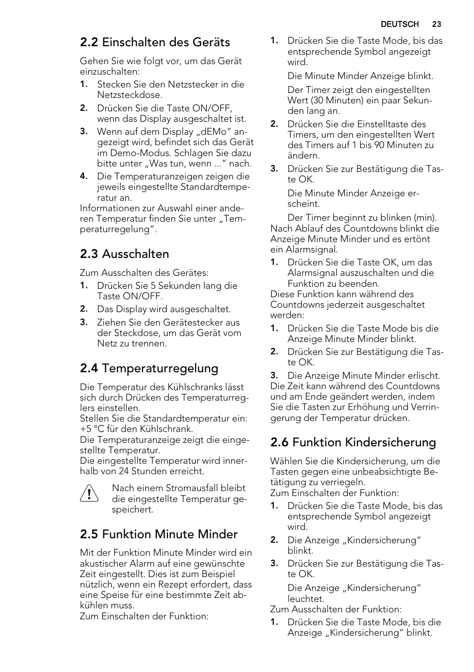 2 einschalten des geräts, 3 ausschalten, 4 temperaturregelung | 5 funktion minute minder, 6 funktion kindersicherung | AEG SKZ81200F0 User Manual | Page 23 / 76