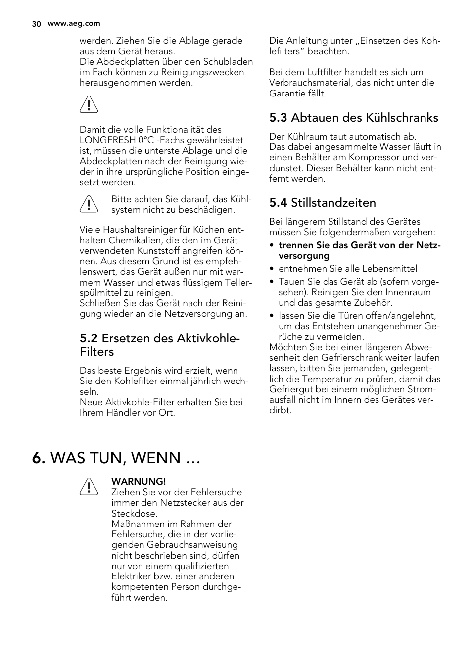 Was tun, wenn, 2 ersetzen des aktivkohle- filters, 3 abtauen des kühlschranks | 4 stillstandzeiten | AEG SKZ81200F0 User Manual | Page 30 / 76