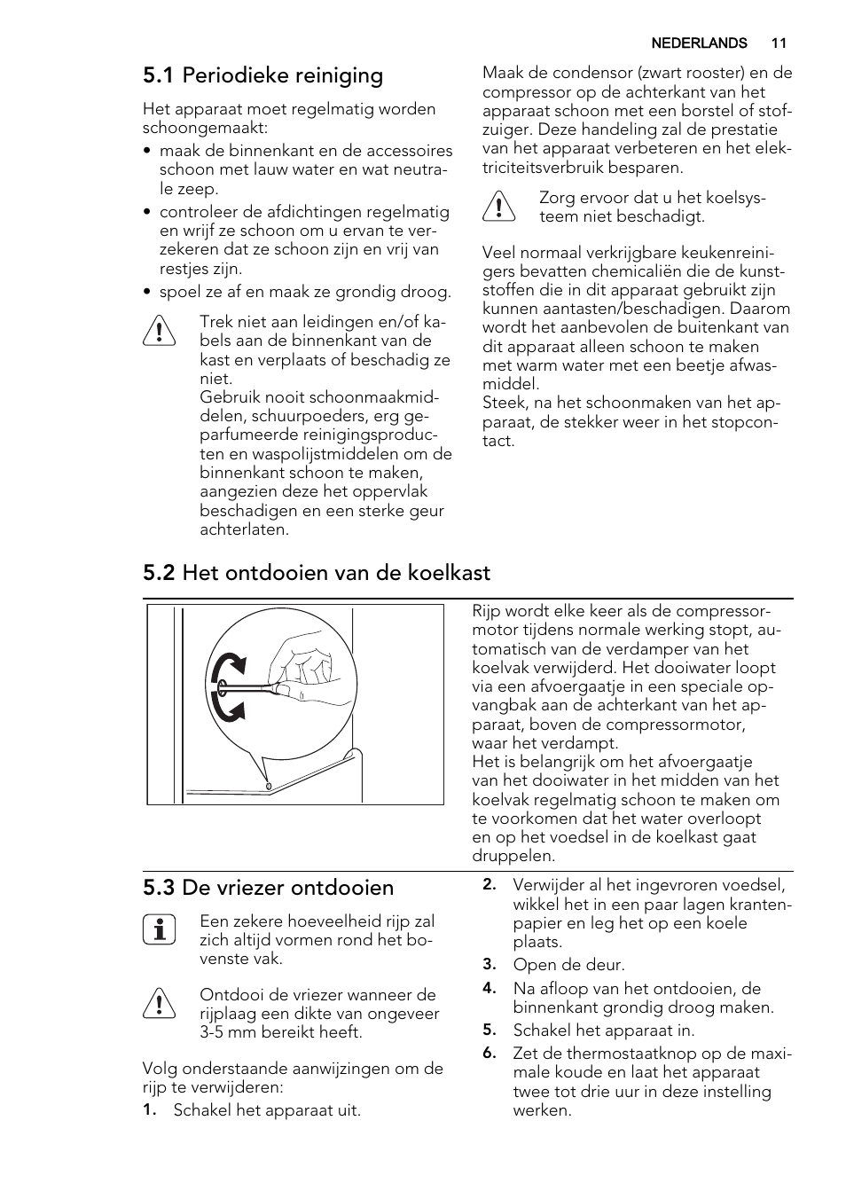 1 periodieke reiniging, 2 het ontdooien van de koelkast, 3 de vriezer ontdooien | AEG SKS91240F0 User Manual | Page 11 / 68