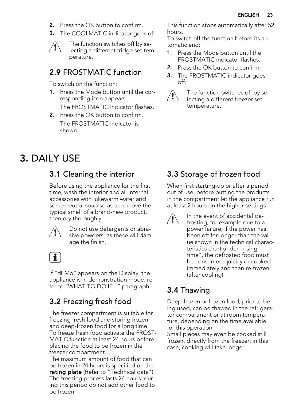 Daily use, 9 frostmatic function, 1 cleaning the interior | 2 freezing fresh food, 3 storage of frozen food, 4 thawing | AEG SKS91240F0 User Manual | Page 23 / 68