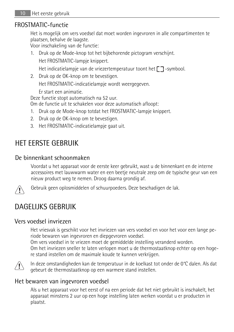 Het eerste gebruik, Dagelijks gebruik, De binnenkant schoonmaken | Frostmatic-functie, Vers voedsel invriezen, Het bewaren van ingevroren voedsel | AEG SKS88840F0 User Manual | Page 10 / 76