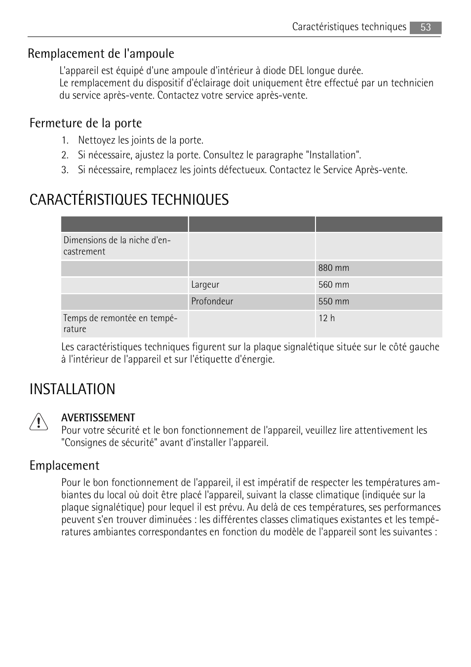 Caractéristiques techniques, Installation, Fermeture de la porte | Emplacement, Remplacement de l'ampoule | AEG SKS88840F0 User Manual | Page 53 / 76