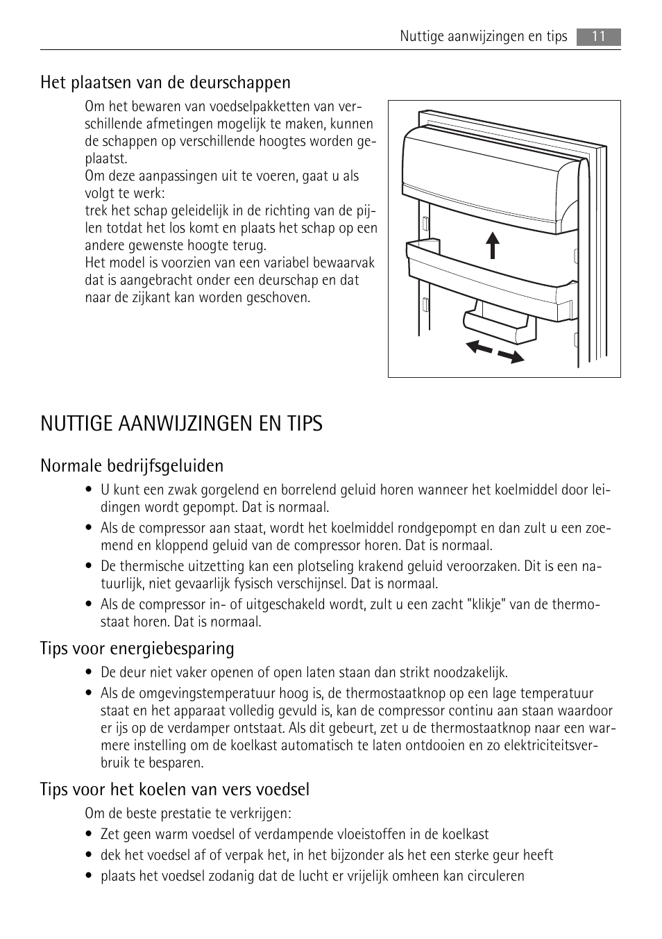 Nuttige aanwijzingen en tips, Het plaatsen van de deurschappen, Normale bedrijfsgeluiden | Tips voor energiebesparing, Tips voor het koelen van vers voedsel | AEG SKS88800F0 User Manual | Page 11 / 76