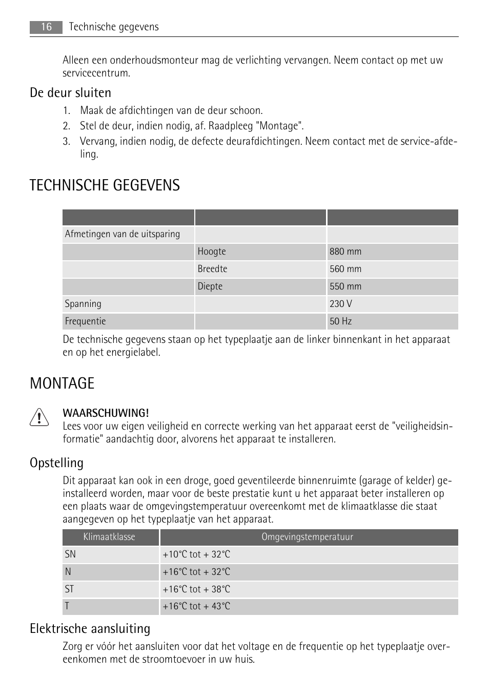 Technische gegevens, Montage, De deur sluiten | Opstelling, Elektrische aansluiting | AEG SKS88800F0 User Manual | Page 16 / 76