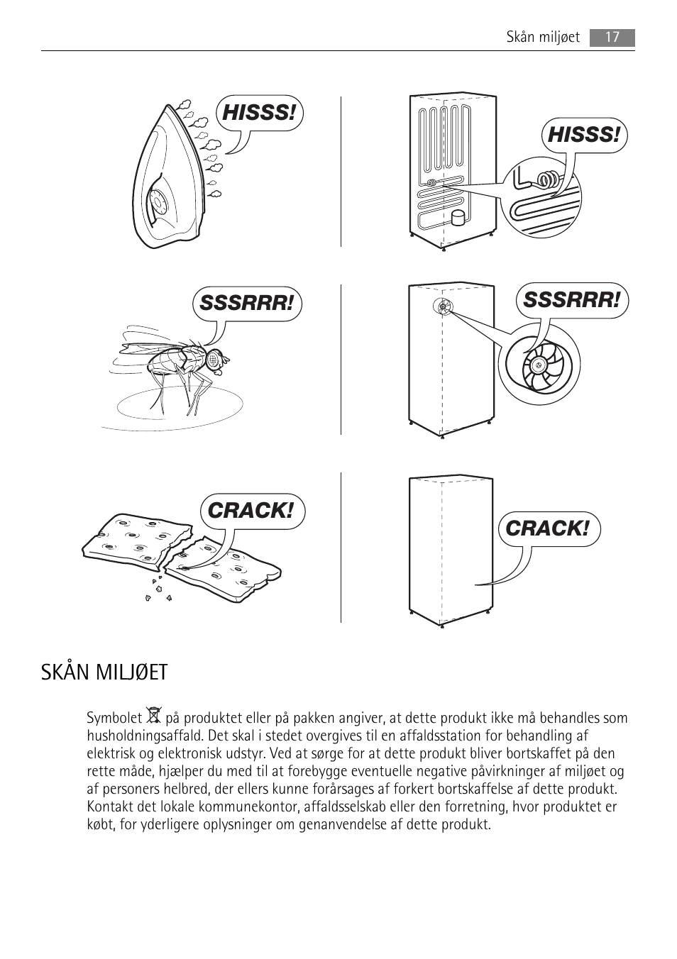 Skån miljøet, Hisss, Sssrrr | Crack | AEG SKS81000F0 User Manual | Page 17 / 92