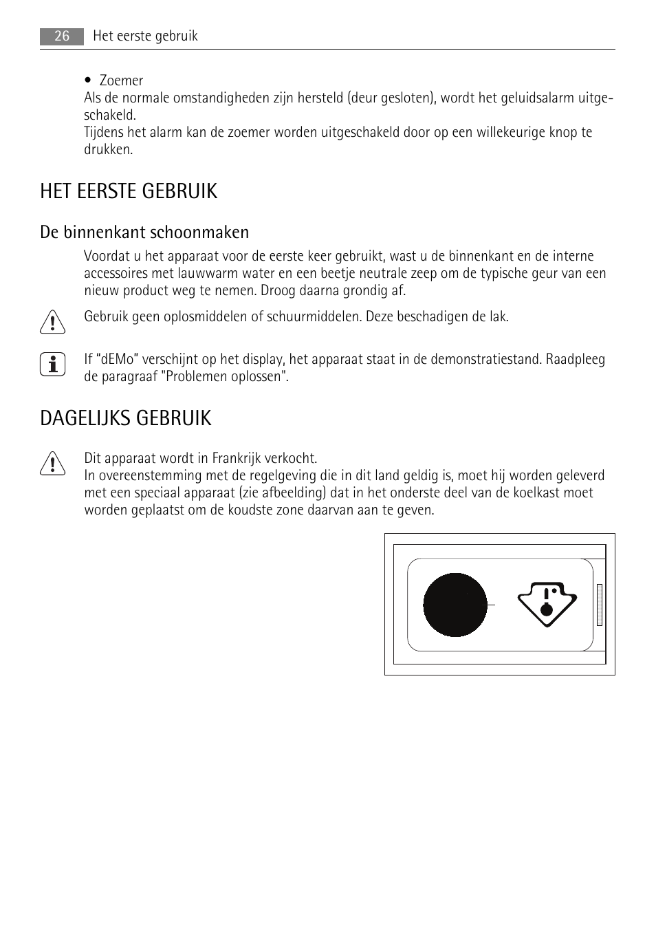 Het eerste gebruik, Dagelijks gebruik, De binnenkant schoonmaken | AEG SKS81000F0 User Manual | Page 26 / 92