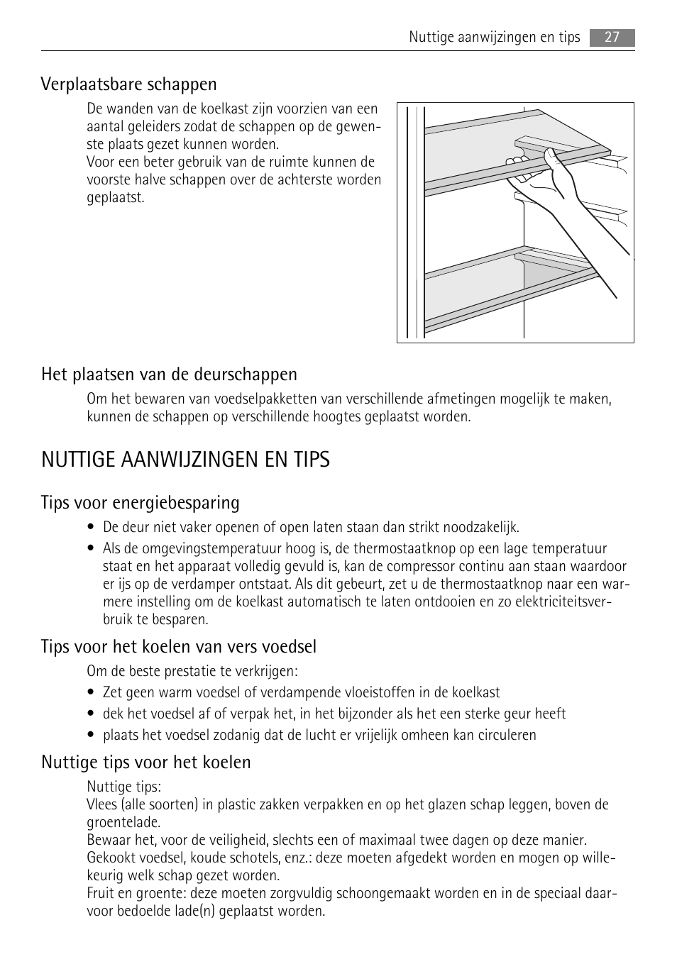 Nuttige aanwijzingen en tips, Verplaatsbare schappen, Het plaatsen van de deurschappen | Tips voor energiebesparing, Tips voor het koelen van vers voedsel, Nuttige tips voor het koelen | AEG SKS81000F0 User Manual | Page 27 / 92