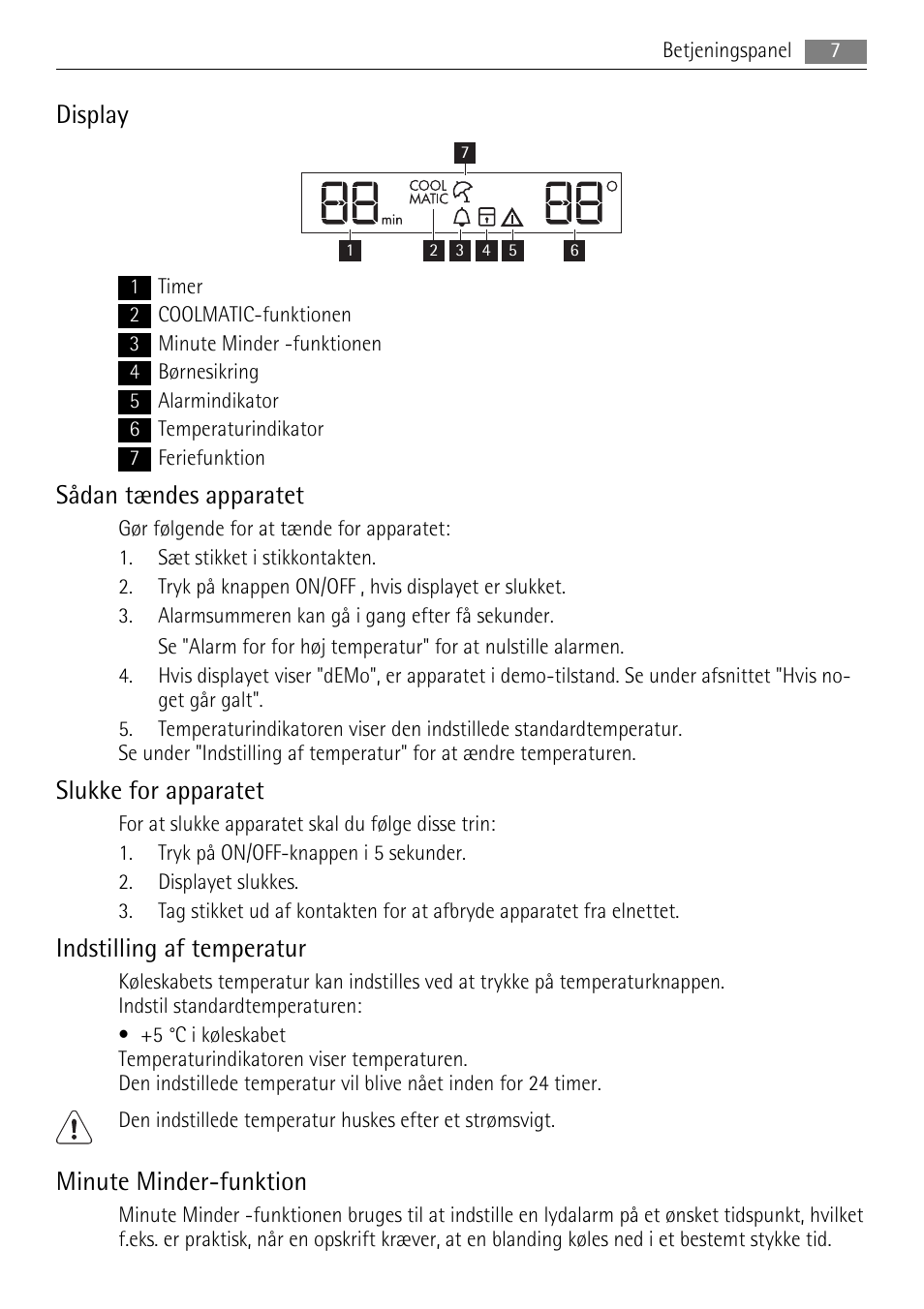 Display, Sådan tændes apparatet, Slukke for apparatet | Indstilling af temperatur, Minute minder-funktion | AEG SKS81000F0 User Manual | Page 7 / 92
