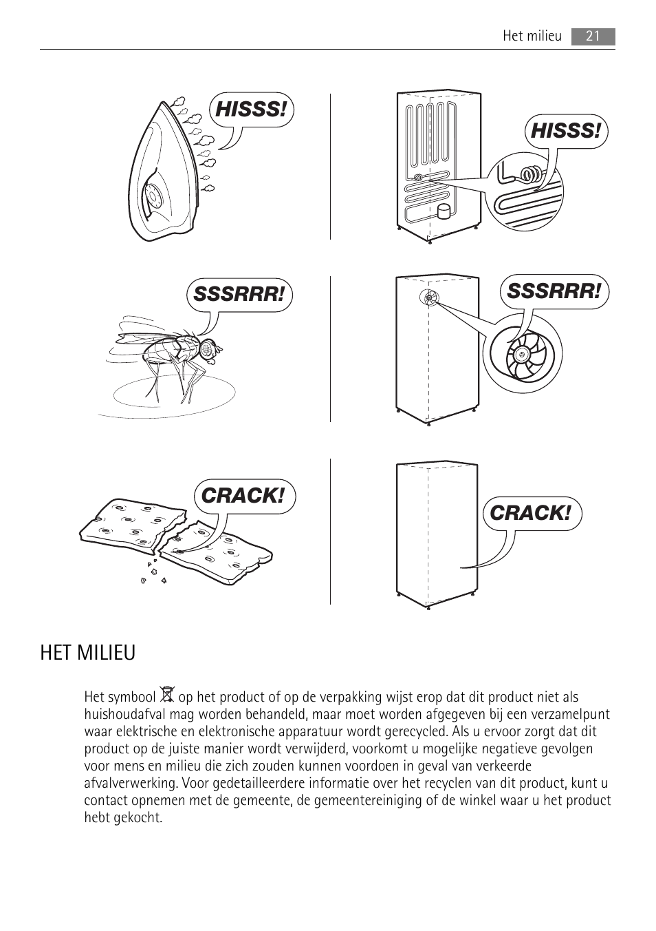 Het milieu, Hisss, Sssrrr | Crack | AEG SKS68848F0 User Manual | Page 21 / 84