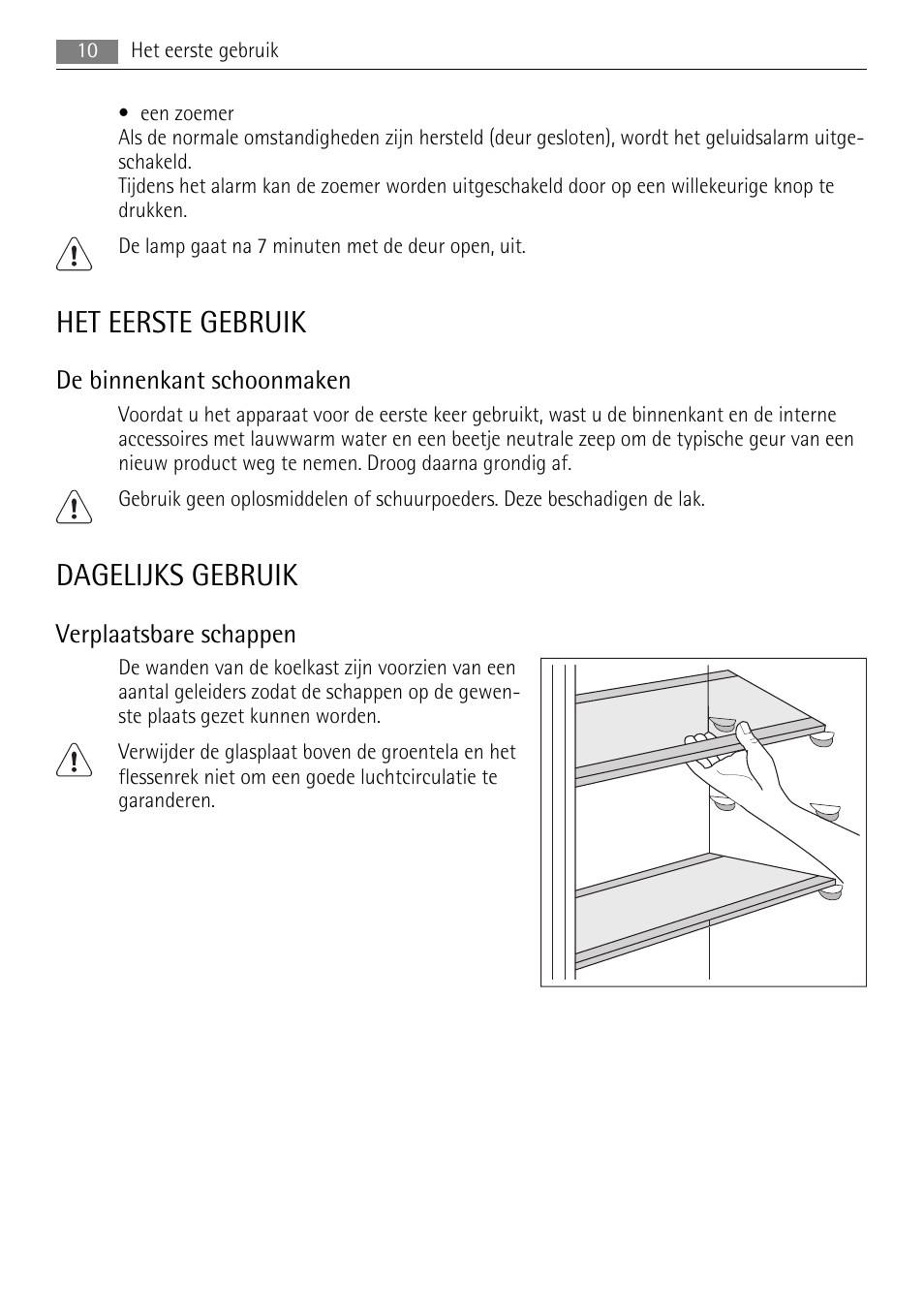 Het eerste gebruik, Dagelijks gebruik, De binnenkant schoonmaken | Verplaatsbare schappen | AEG SKS68808F0 User Manual | Page 10 / 76