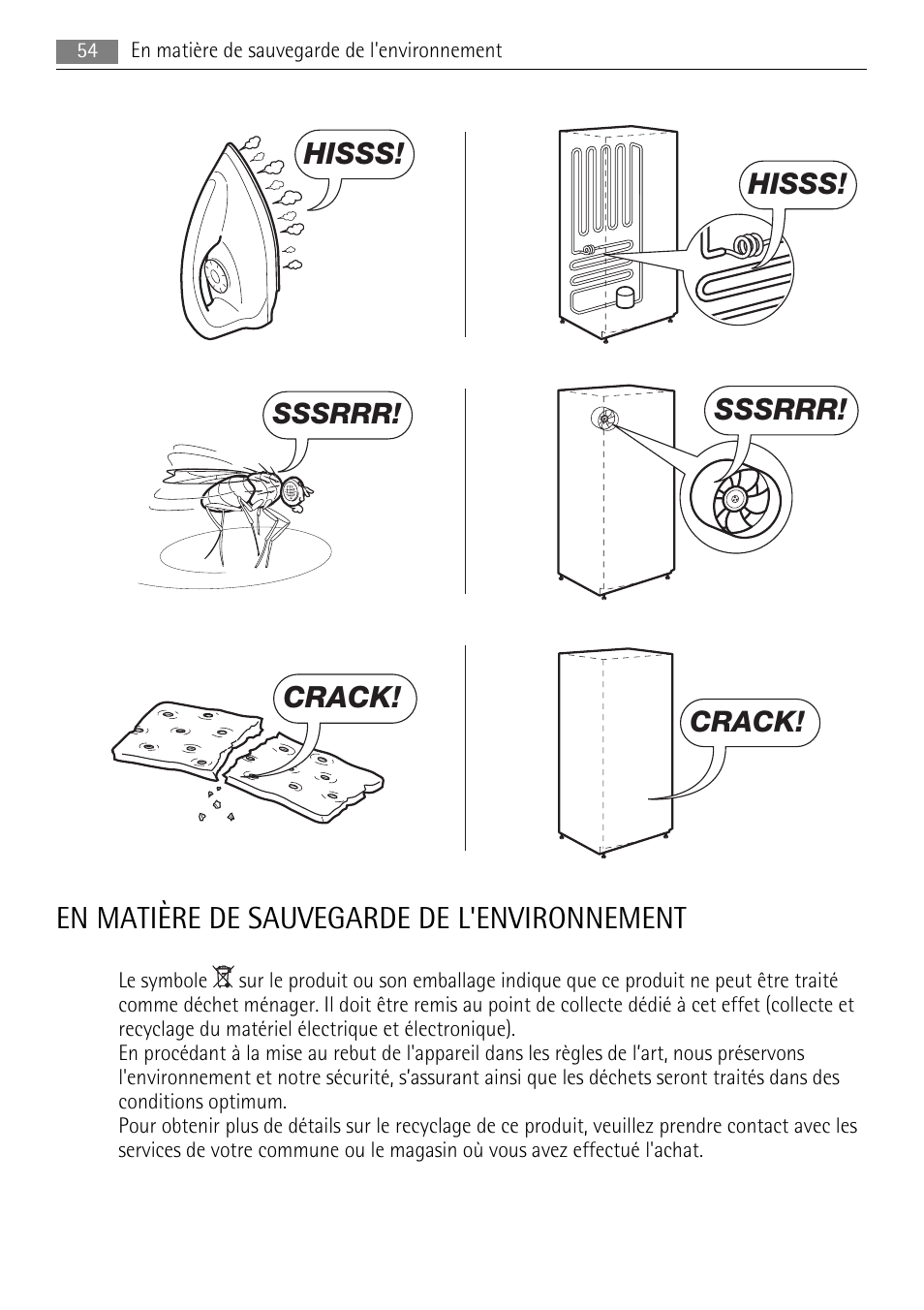 En matière de sauvegarde de l'environnement, Hisss, Sssrrr | Crack | AEG SKS68808F0 User Manual | Page 54 / 76