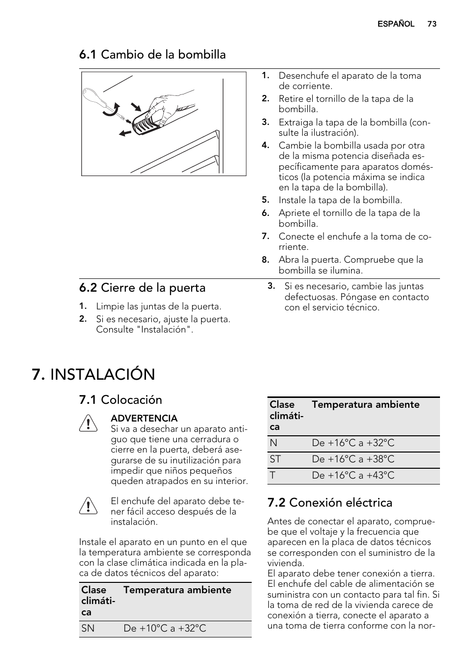 Instalación, 1 cambio de la bombilla, 2 cierre de la puerta | 1 colocación, 2 conexión eléctrica | AEG SKS51000S0 User Manual | Page 73 / 84