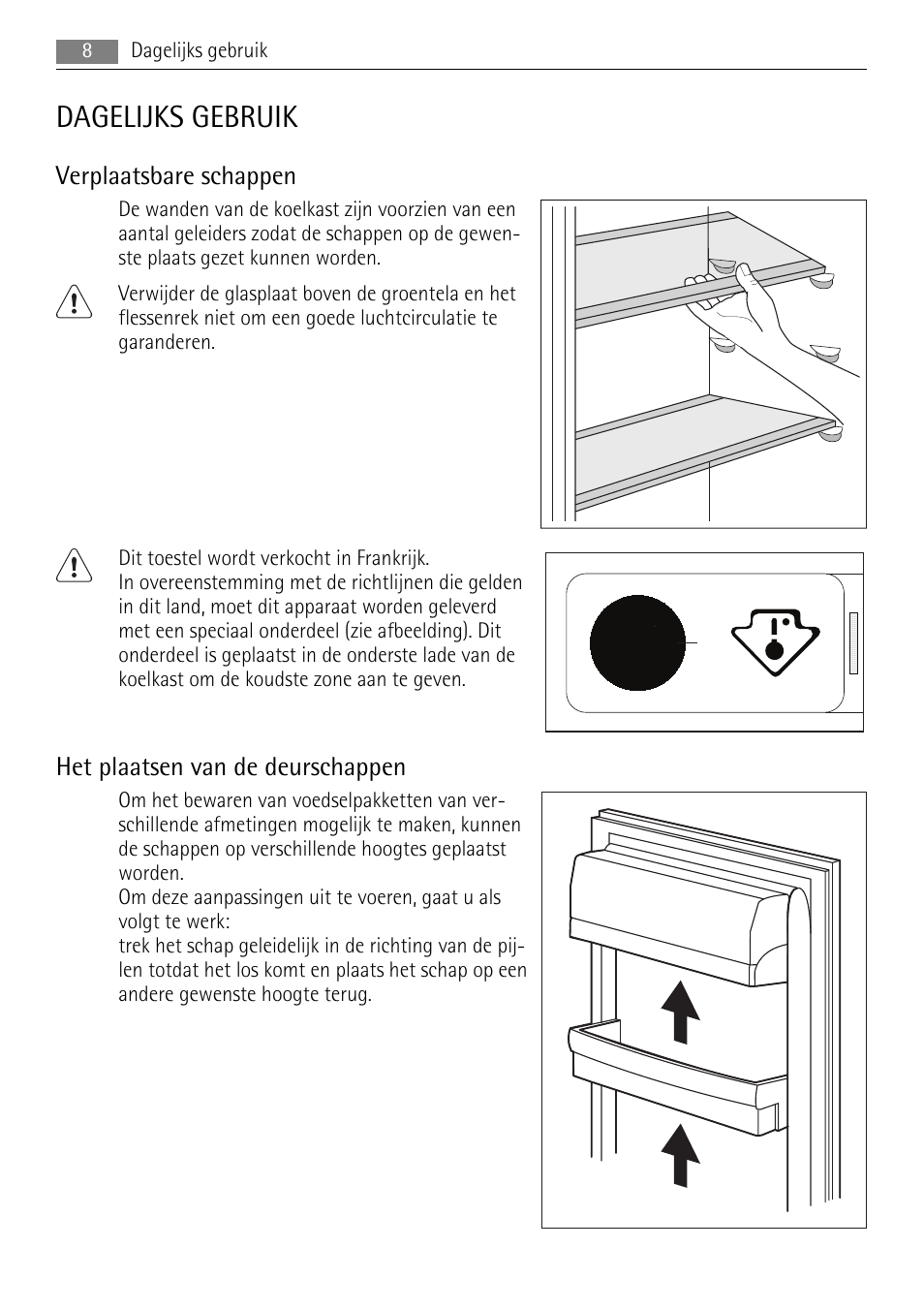 Dagelijks gebruik, Verplaatsbare schappen, Het plaatsen van de deurschappen | AEG SKS48800S0 User Manual | Page 8 / 64