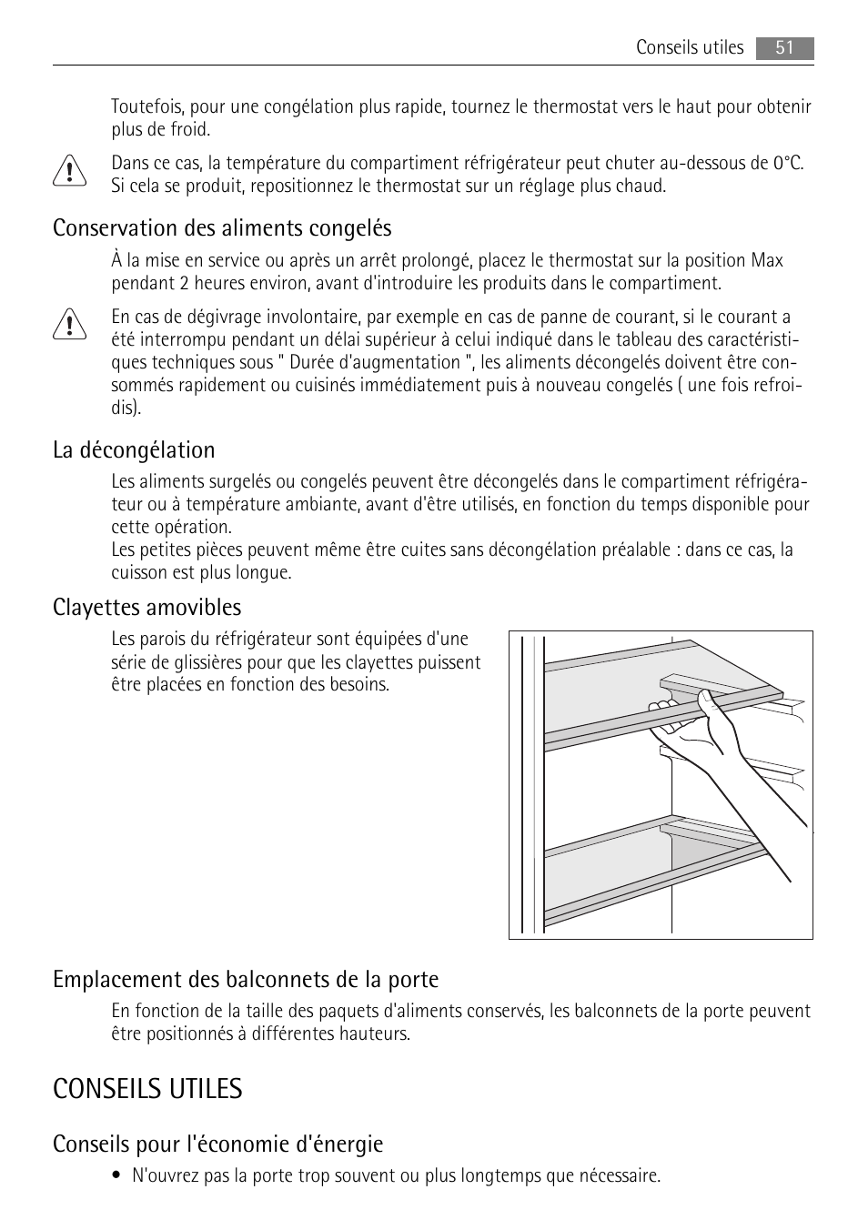 Conseils utiles, Conservation des aliments congelés, La décongélation | Clayettes amovibles, Emplacement des balconnets de la porte, Conseils pour l'économie d'énergie | AEG SKS51040S0 User Manual | Page 51 / 92