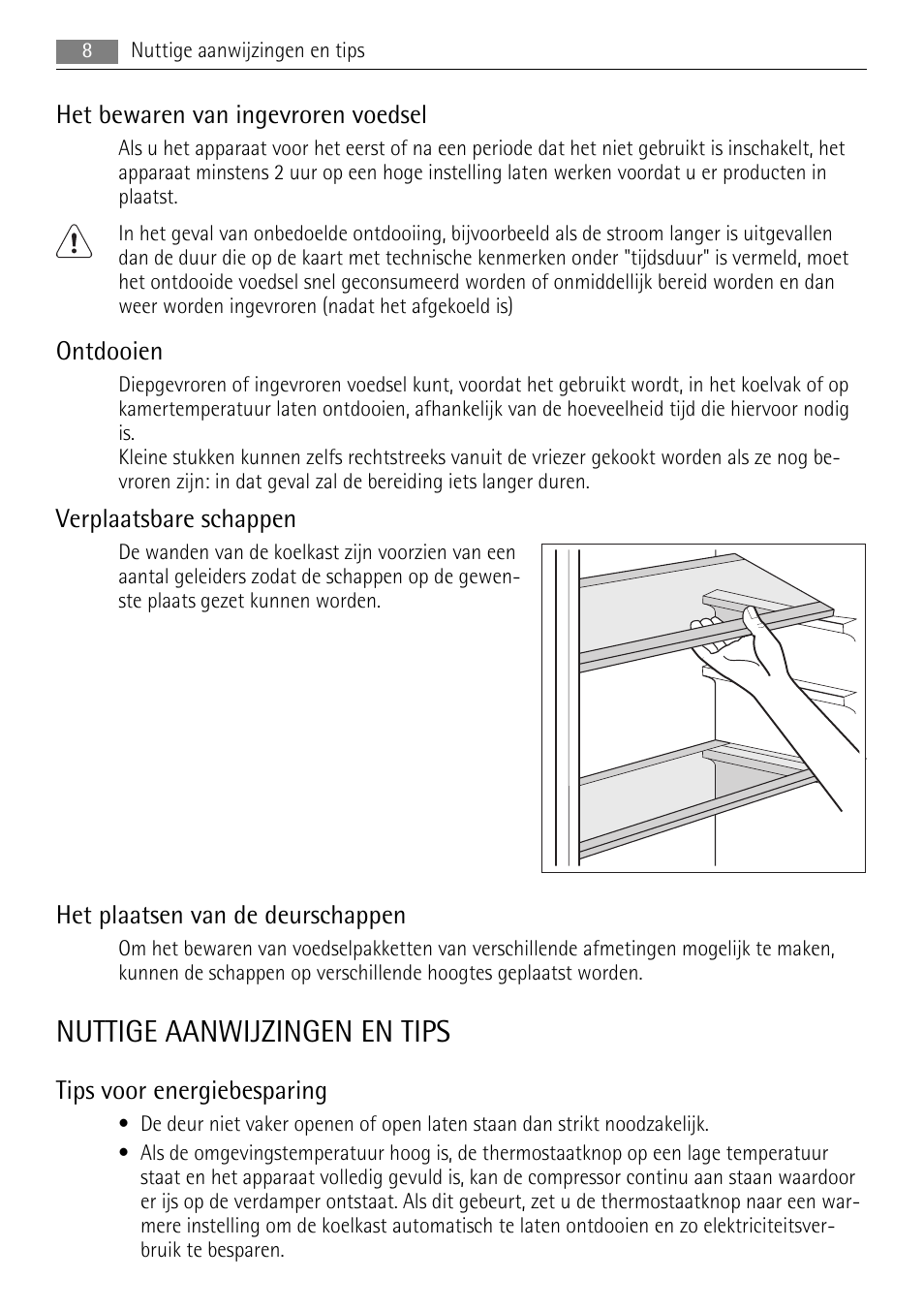 Nuttige aanwijzingen en tips, Het bewaren van ingevroren voedsel, Ontdooien | Verplaatsbare schappen, Het plaatsen van de deurschappen, Tips voor energiebesparing | AEG SKS51040S0 User Manual | Page 8 / 92