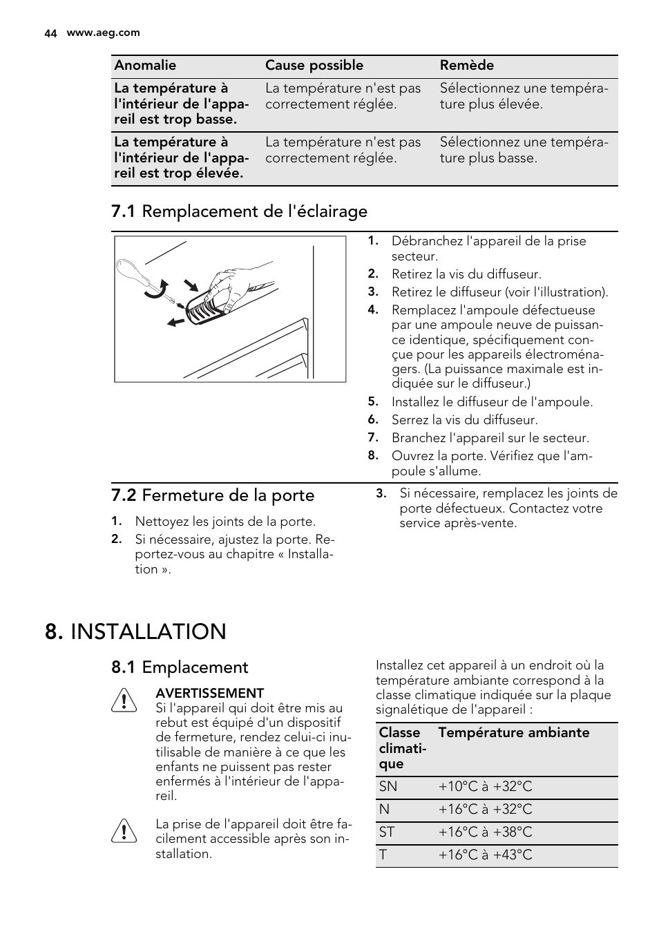 Installation, 1 remplacement de l'éclairage, 2 fermeture de la porte | 1 emplacement | AEG SKS51200S0 User Manual | Page 44 / 88