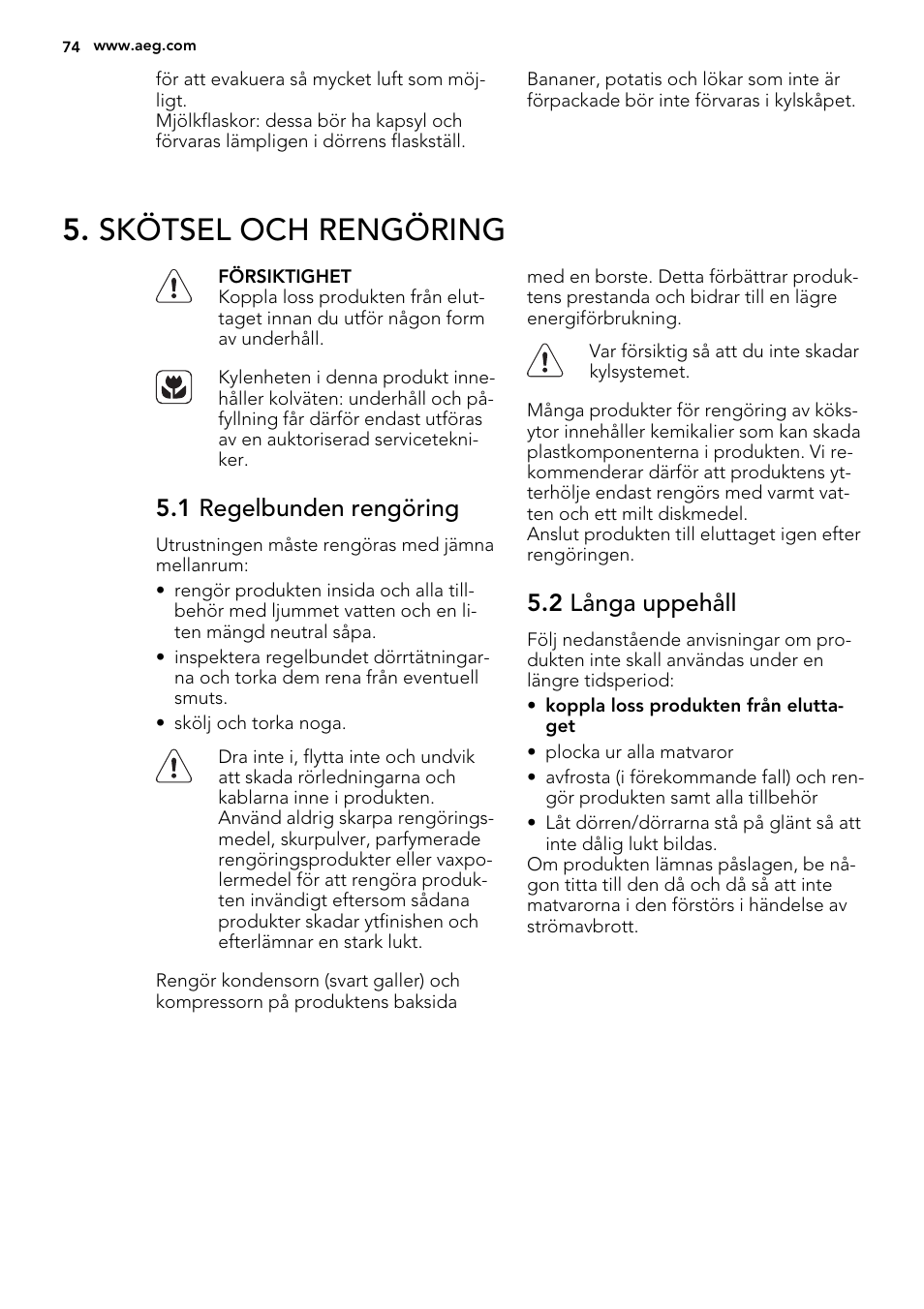 Skötsel och rengöring, 1 regelbunden rengöring, 2 långa uppehåll | AEG SKS51200S0 User Manual | Page 74 / 88