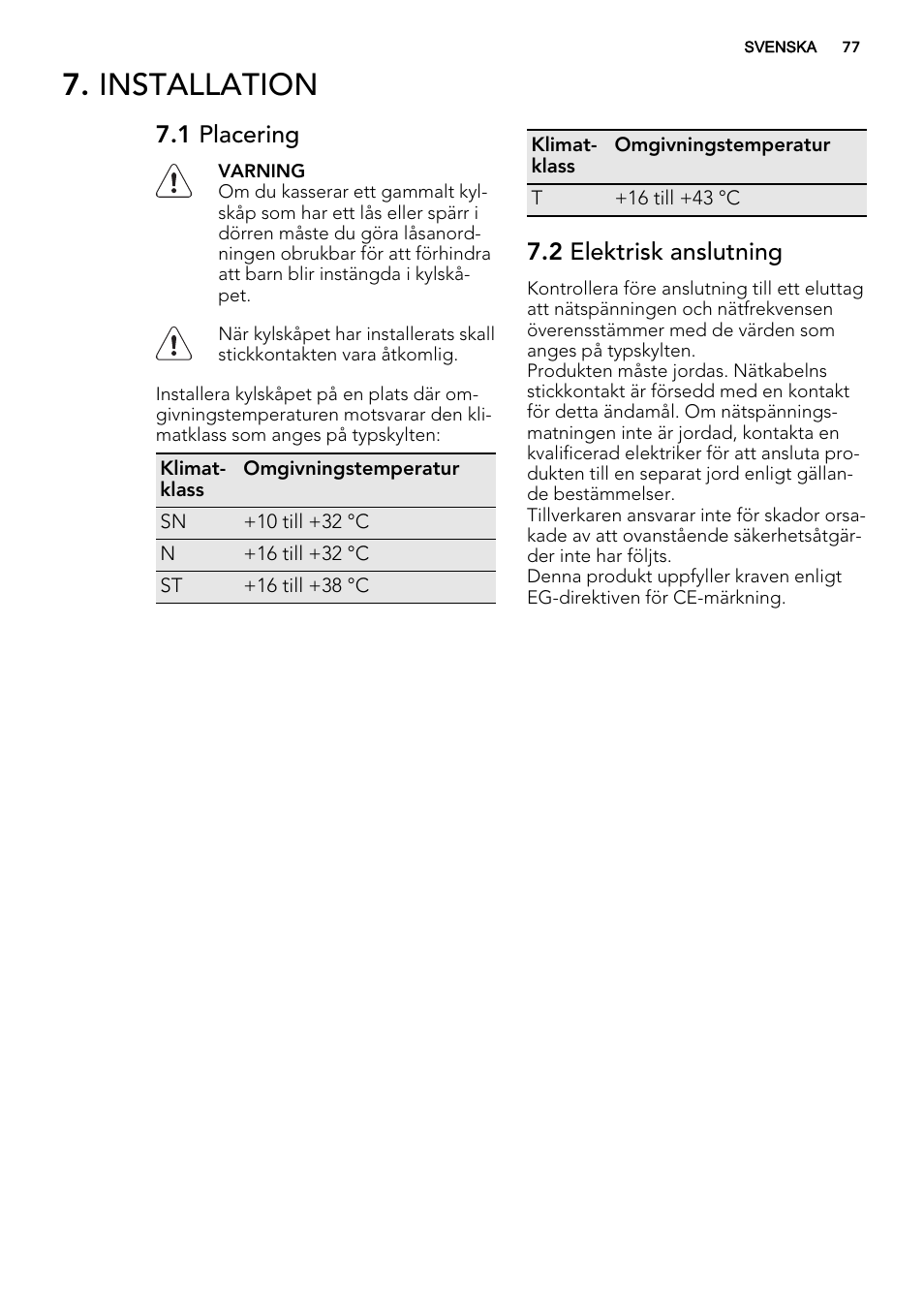 Installation, 1 placering, 2 elektrisk anslutning | AEG SKS51200S0 User Manual | Page 77 / 88