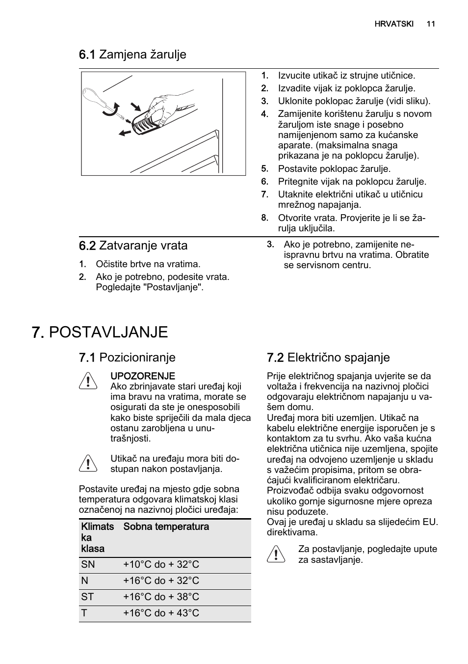 Postavljanje, 1 zamjena žarulje, 2 zatvaranje vrata | 1 pozicioniranje, 2 električno spajanje | AEG SKS51240S0 User Manual | Page 11 / 84