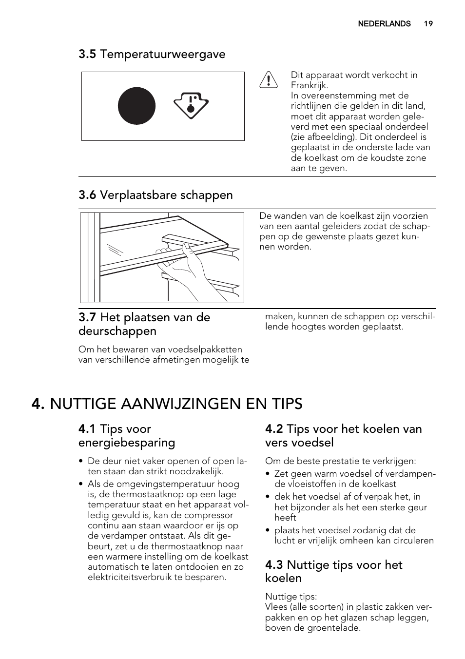 Nuttige aanwijzingen en tips, 5 temperatuurweergave, 6 verplaatsbare schappen | 7 het plaatsen van de deurschappen, 1 tips voor energiebesparing, 2 tips voor het koelen van vers voedsel, 3 nuttige tips voor het koelen | AEG SKS51240S0 User Manual | Page 19 / 84