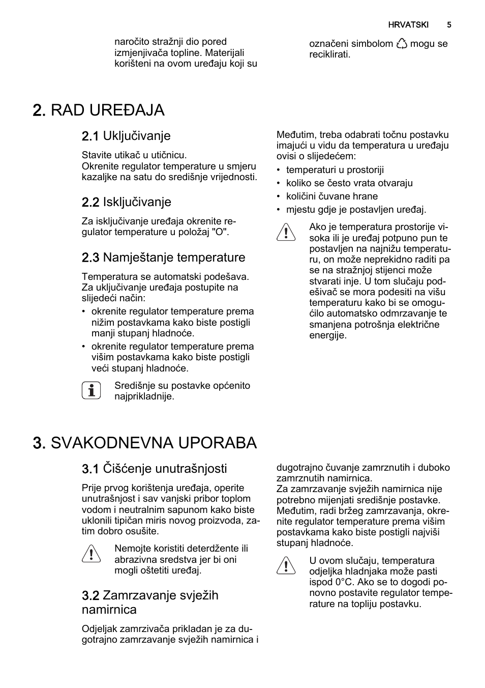 Rad uređaja, Svakodnevna uporaba, 1 uključivanje | 2 isključivanje, 3 namještanje temperature, 1 čišćenje unutrašnjosti, 2 zamrzavanje svježih namirnica | AEG SKS51240S0 User Manual | Page 5 / 84