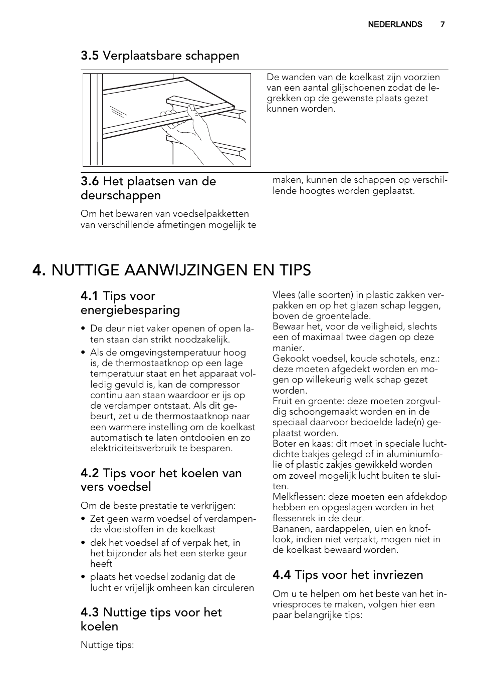 Nuttige aanwijzingen en tips, 5 verplaatsbare schappen, 6 het plaatsen van de deurschappen | 1 tips voor energiebesparing, 2 tips voor het koelen van vers voedsel, 3 nuttige tips voor het koelen, 4 tips voor het invriezen | AEG SKS51240F0 User Manual | Page 7 / 68