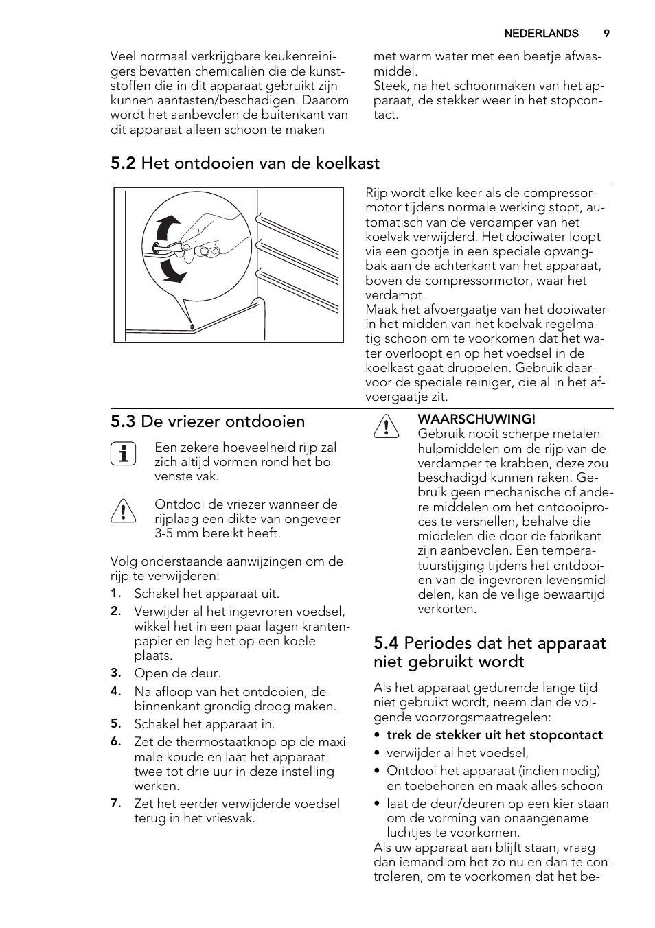 2 het ontdooien van de koelkast, 3 de vriezer ontdooien, 4 periodes dat het apparaat niet gebruikt wordt | AEG SKS51240F0 User Manual | Page 9 / 68