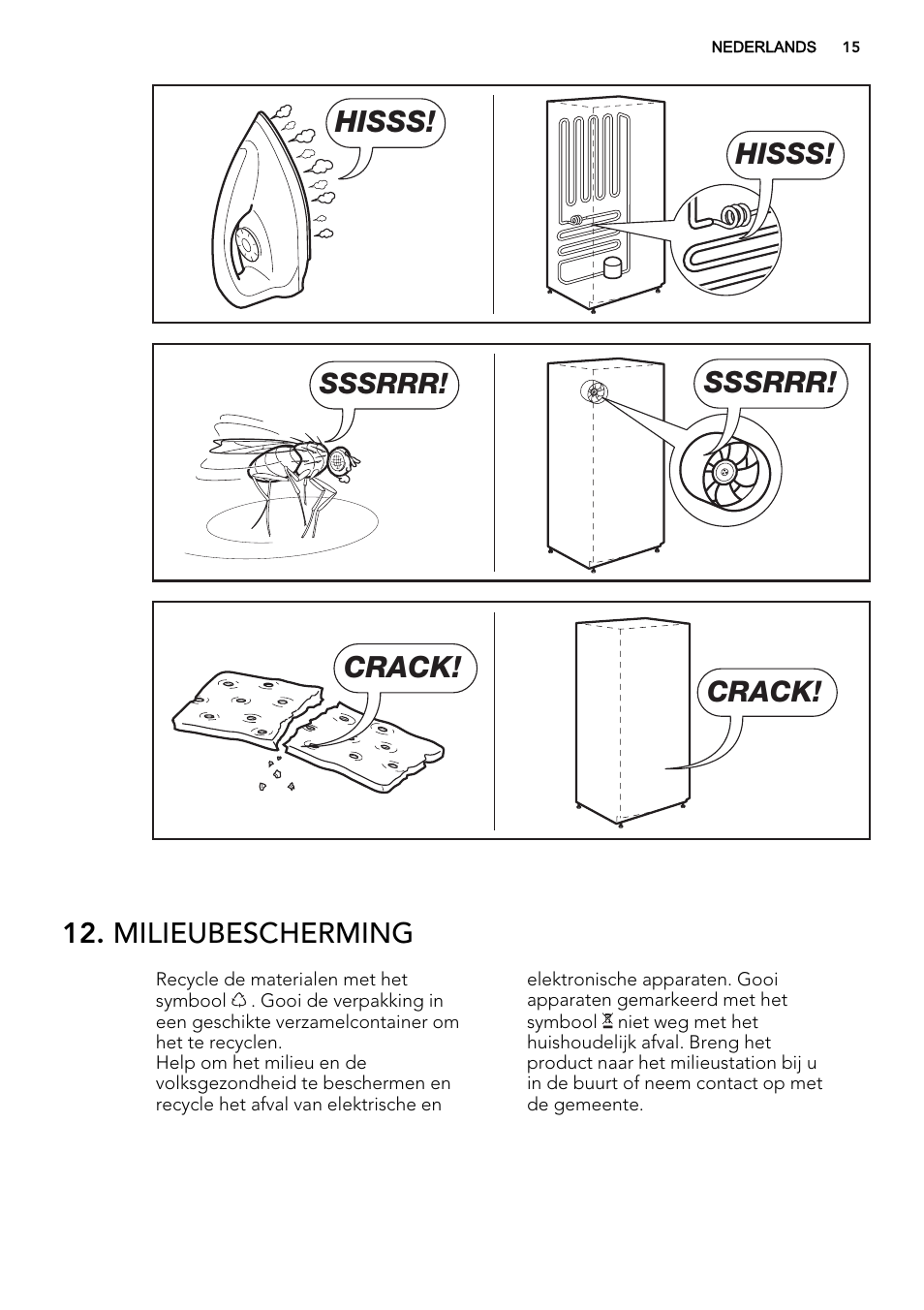 Hisss, Sssrrr, Crack | Milieubescherming | AEG SKS58200F0 User Manual | Page 15 / 60