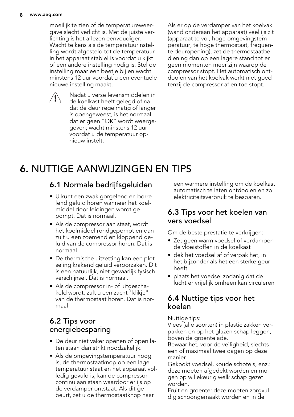 Nuttige aanwijzingen en tips, 1 normale bedrijfsgeluiden, 2 tips voor energiebesparing | 3 tips voor het koelen van vers voedsel, 4 nuttige tips voor het koelen | AEG SKS58200F0 User Manual | Page 8 / 60
