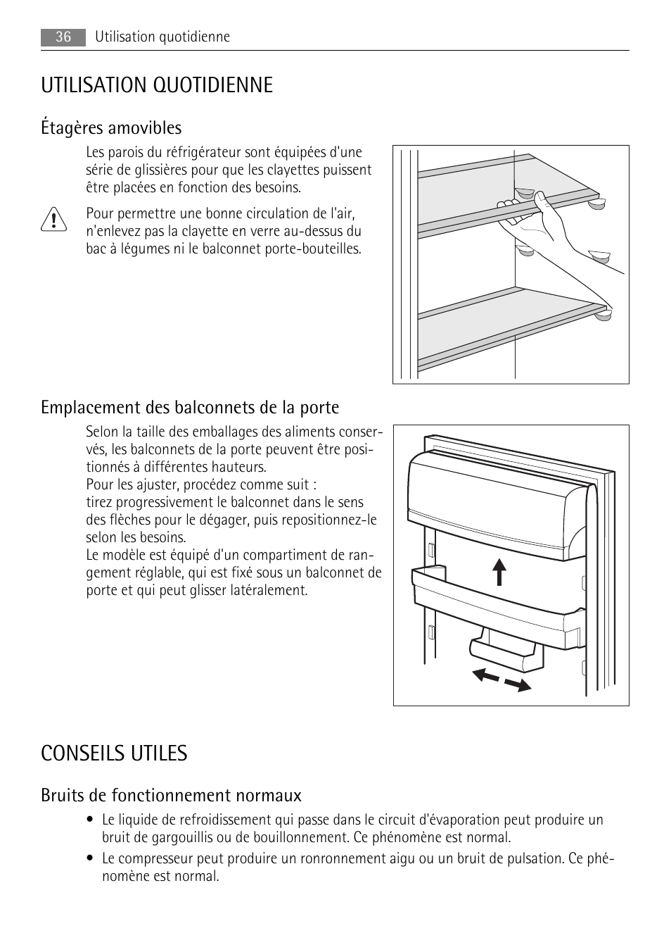 Utilisation quotidienne, Conseils utiles, Étagères amovibles | Emplacement des balconnets de la porte, Bruits de fonctionnement normaux | AEG SKS58800X0 User Manual | Page 36 / 60