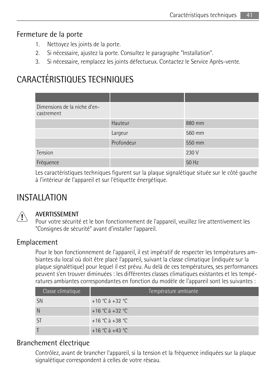 Caractéristiques techniques, Installation, Fermeture de la porte | Emplacement, Branchement électrique | AEG SKS58800X0 User Manual | Page 41 / 60