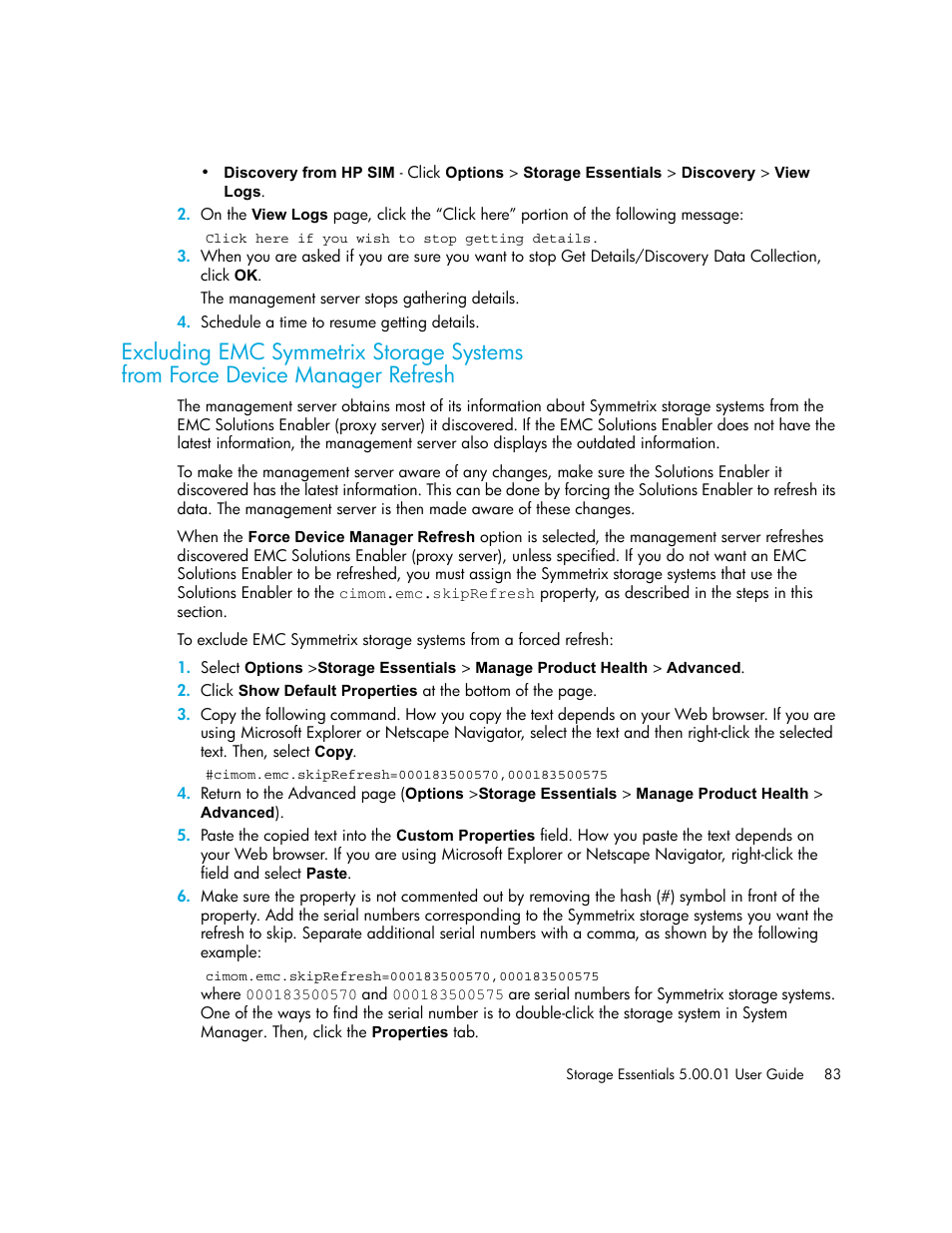 Excluding emc symmetrix storage systems, From force device manager refresh, Manager refresh | HP Storage Essentials NAS Manager Software User Manual | Page 113 / 702