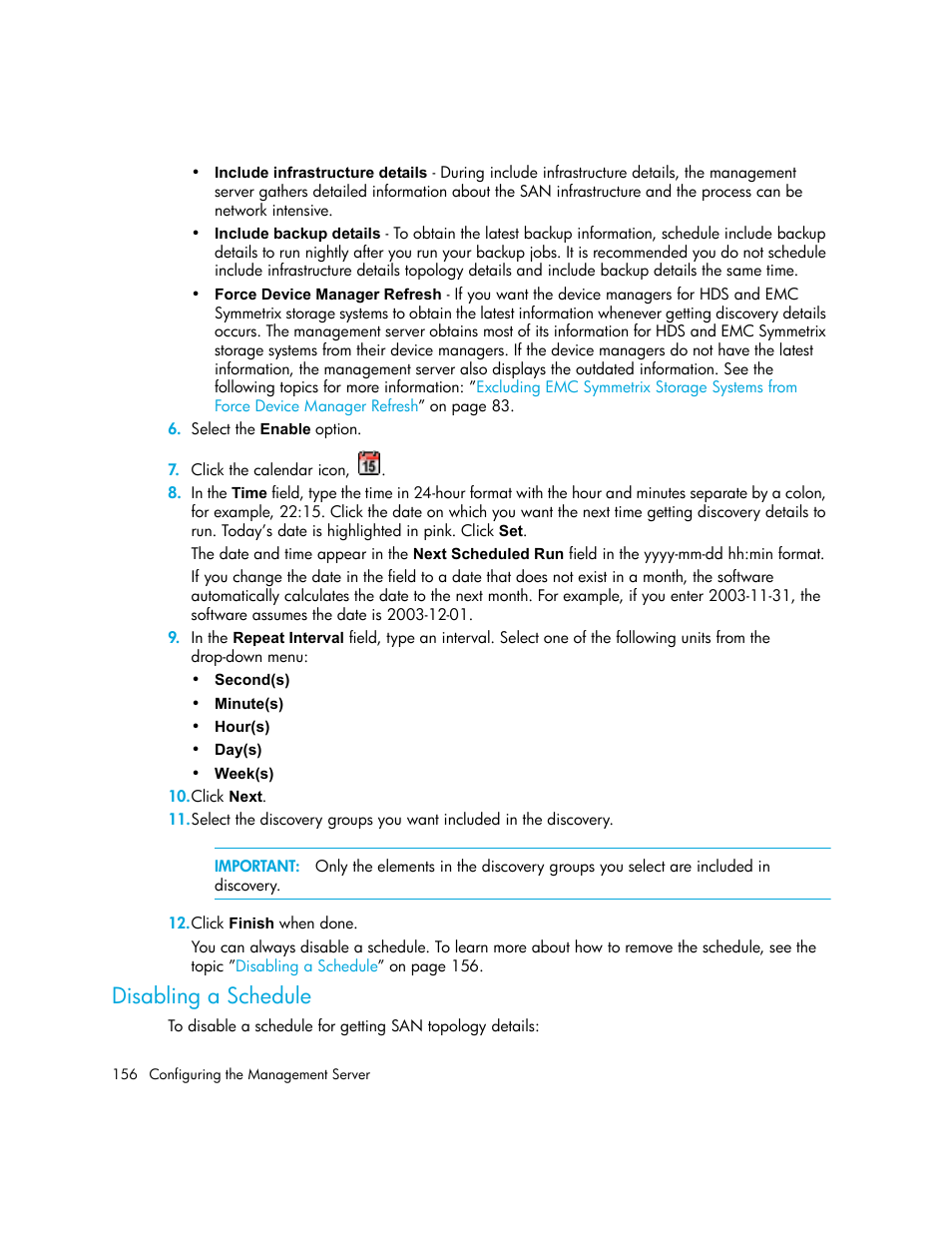 Disabling a schedule | HP Storage Essentials NAS Manager Software User Manual | Page 186 / 702