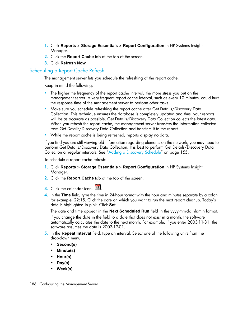 Scheduling a report cache refresh | HP Storage Essentials NAS Manager Software User Manual | Page 216 / 702