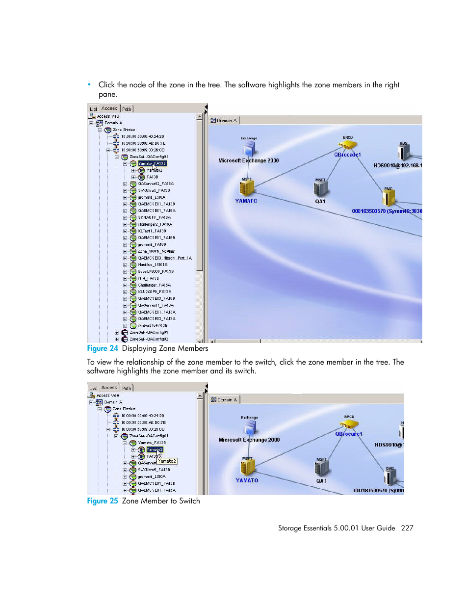 24 displaying zone members, 25 zone member to switch | HP Storage Essentials NAS Manager Software User Manual | Page 257 / 702