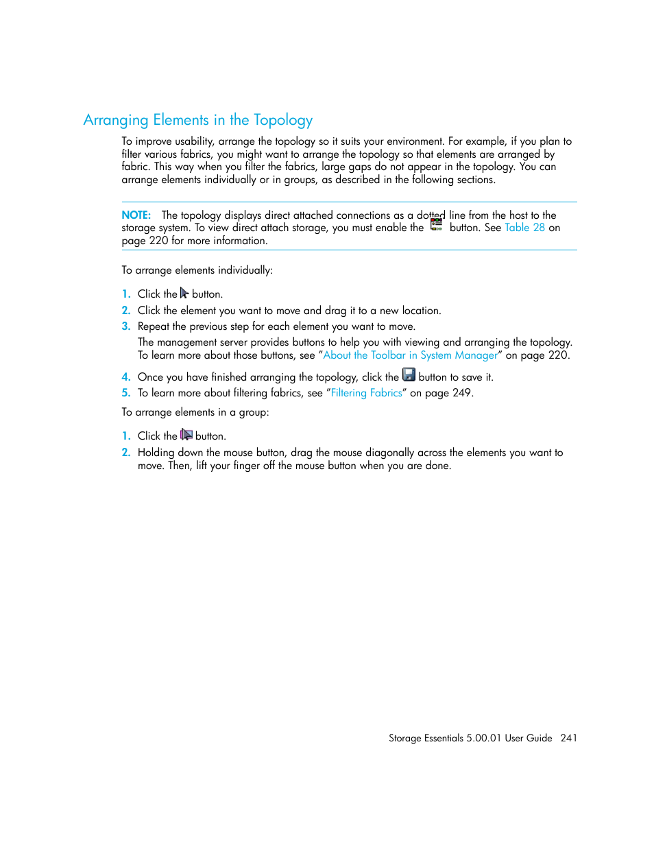 Arranging elements in the topology, Arranging, Elements in the topology | Arranging elements in, The topology | HP Storage Essentials NAS Manager Software User Manual | Page 271 / 702