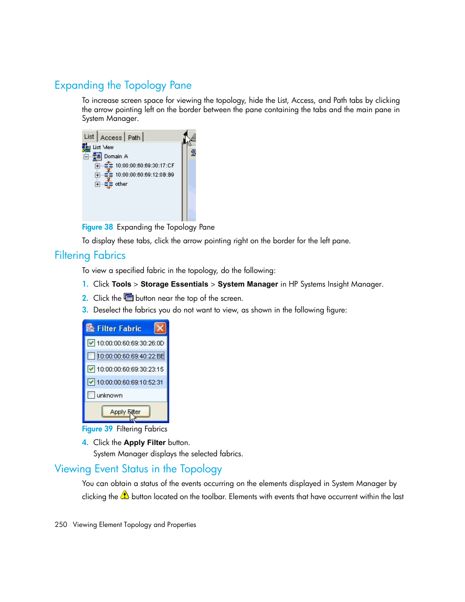 Expanding the topology pane, Filtering fabrics, Viewing event status in the topology | 38 expanding the topology pane, 39 filtering fabrics, Filtering, Fabrics | HP Storage Essentials NAS Manager Software User Manual | Page 280 / 702