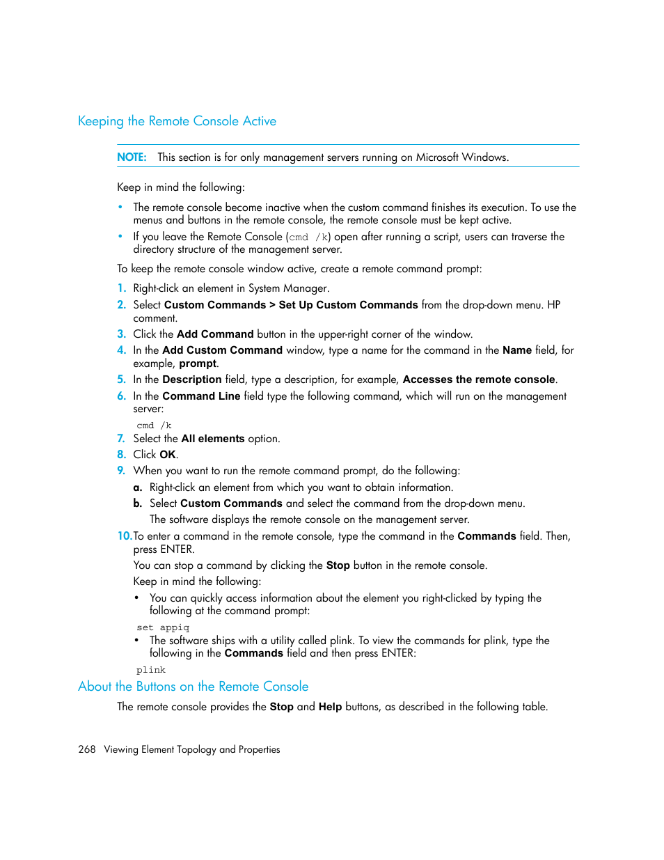 Keeping the remote console active, About the buttons on the remote console | HP Storage Essentials NAS Manager Software User Manual | Page 298 / 702