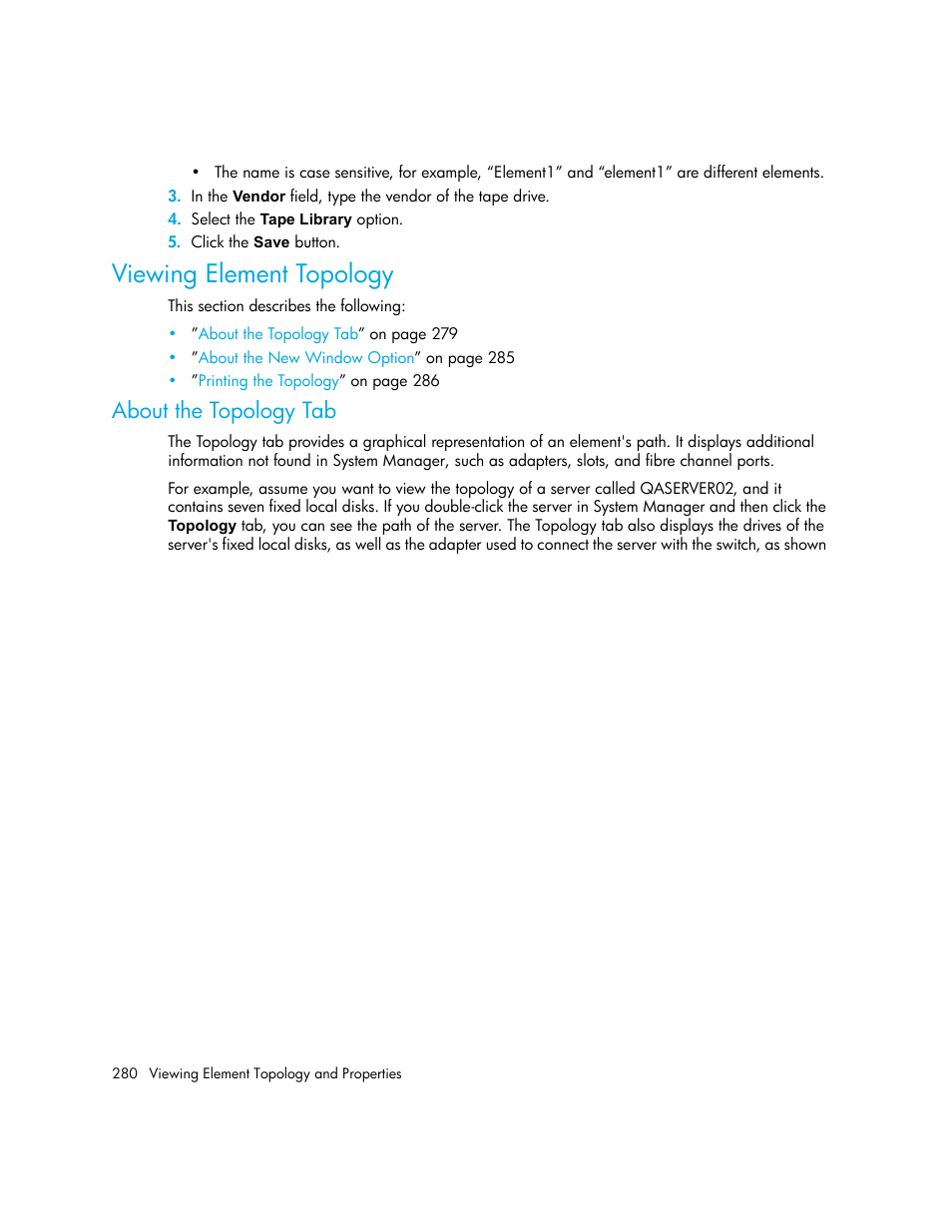 Viewing element topology, About the topology tab | HP Storage Essentials NAS Manager Software User Manual | Page 310 / 702